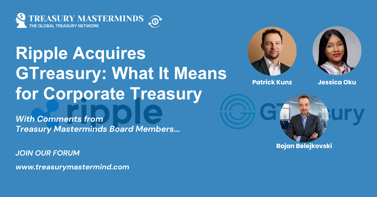 Ripple Acquires GTreasury: What It Means for Corporate Treasury
