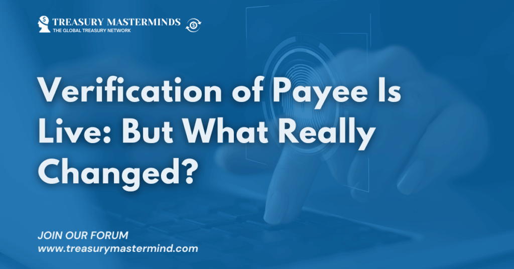 Verification of Payee Is Live — But What Really Changed? With real life examples.