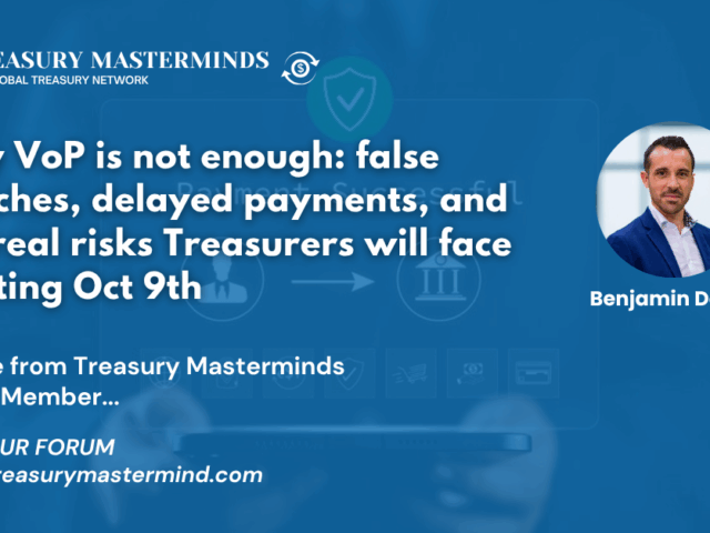Why VoP is not enough: false matches, delayed payments, and the real risks Treasurers will face starting Oct 9th