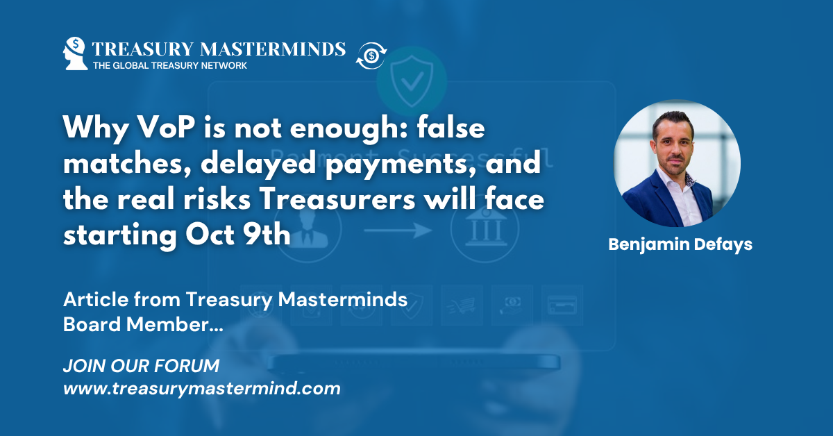 Why VoP is not enough: false matches, delayed payments, and the real risks Treasurers will face starting Oct 9th