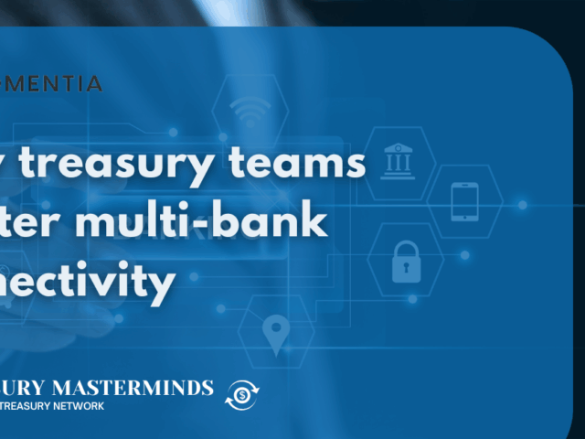How treasury teams master multi-bank connectivity