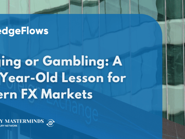 Hedging or Gambling: A 300-Year-Old Lesson for Modern FX Markets