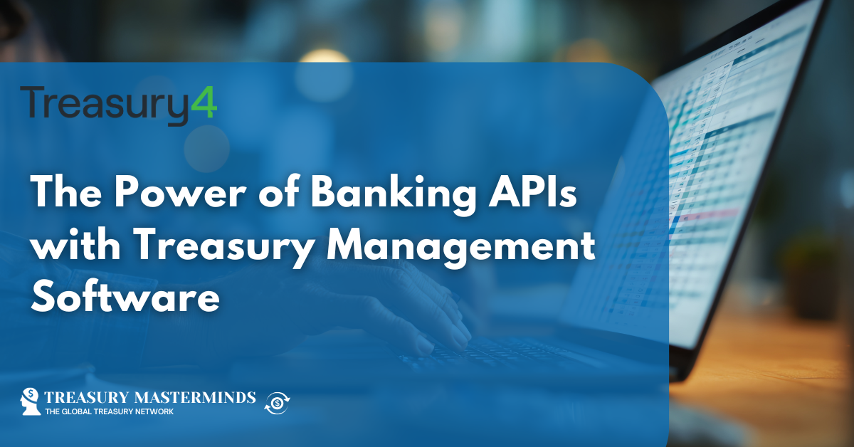 The Power of Banking APIs with Treasury Management Software