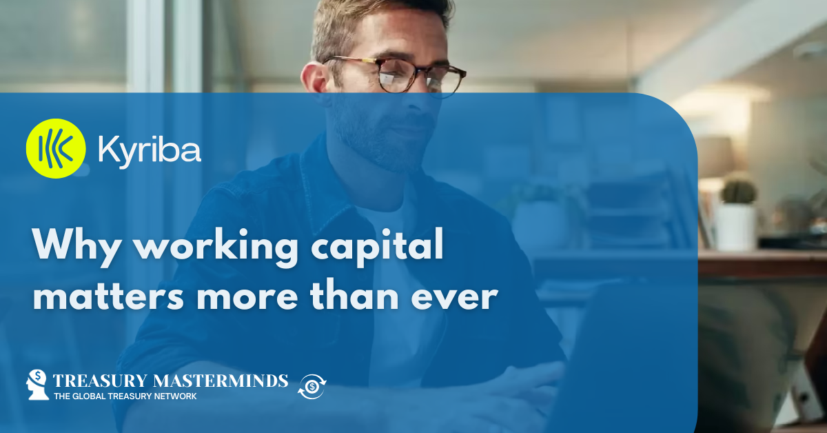 Why working capital matters more than ever