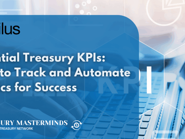 Essential Treasury KPIs: How to Track and Automate Metrics for Success