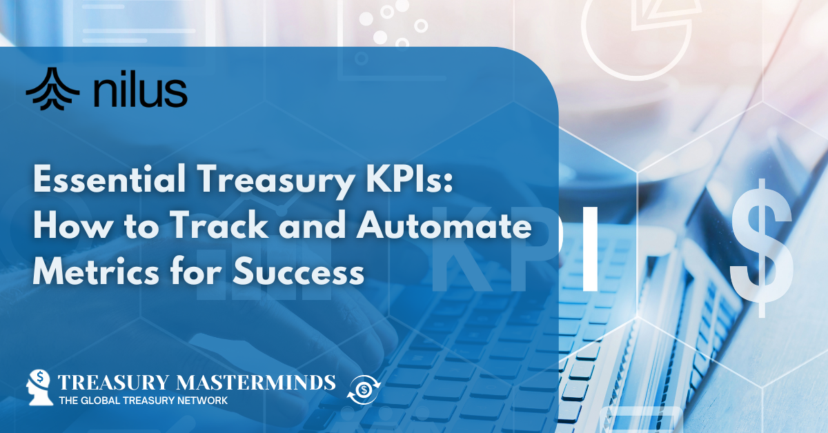 Essential Treasury KPIs: How to Track and Automate Metrics for Success