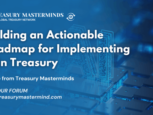 Building an Actionable Roadmap for Implementing AI in Treasury