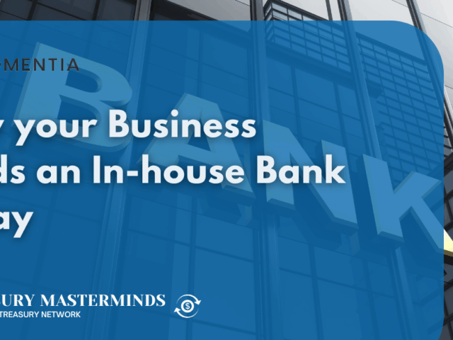 Why your business needs an in-house Bank today