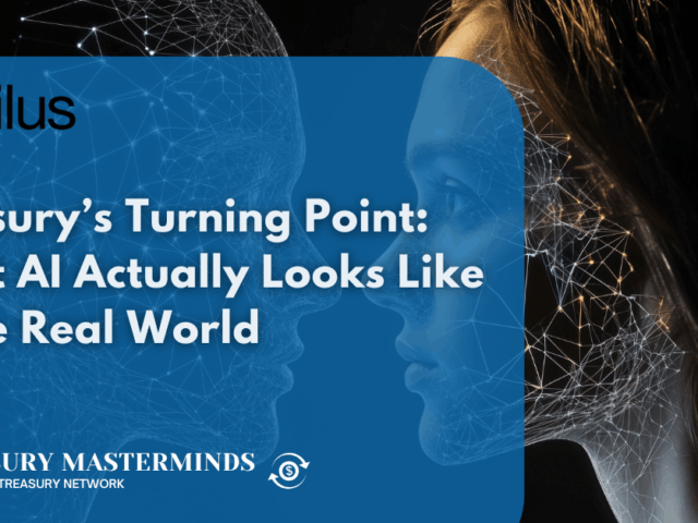 Treasury’s Turning Point: What AI Actually Looks Like in the Real World