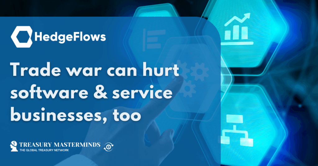 Trade war can hurt software & service businesses, too