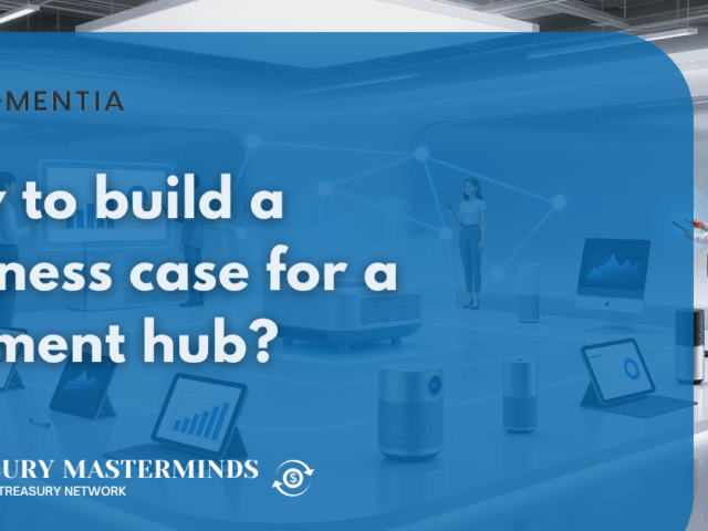 How to build a business case for a payment hub?