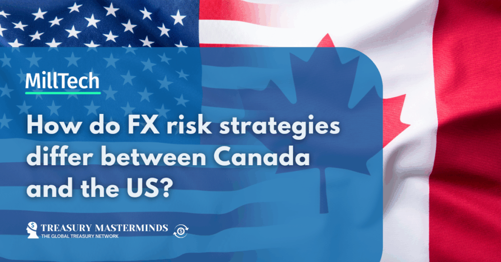How do FX risk strategies differ between Canada and the US?