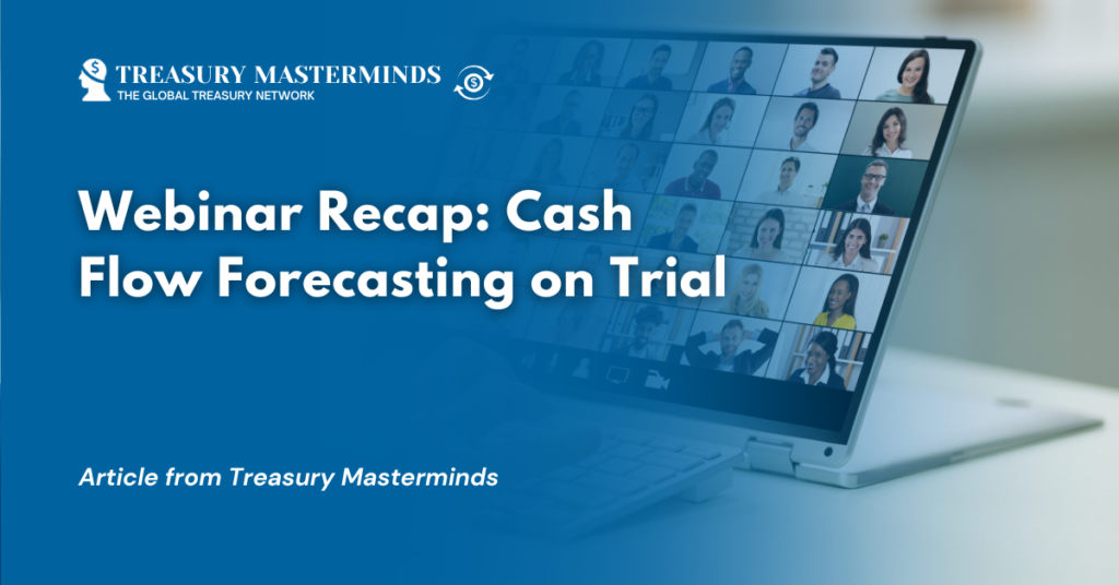 Webinar Recap: Cash Flow Forecasting on Trial