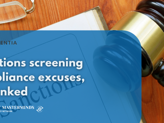 Sanctions screening compliance excuses, debunked