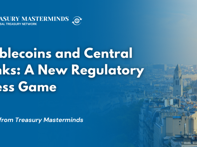 Stablecoins and Central Banks: A New Regulatory Chess Game
