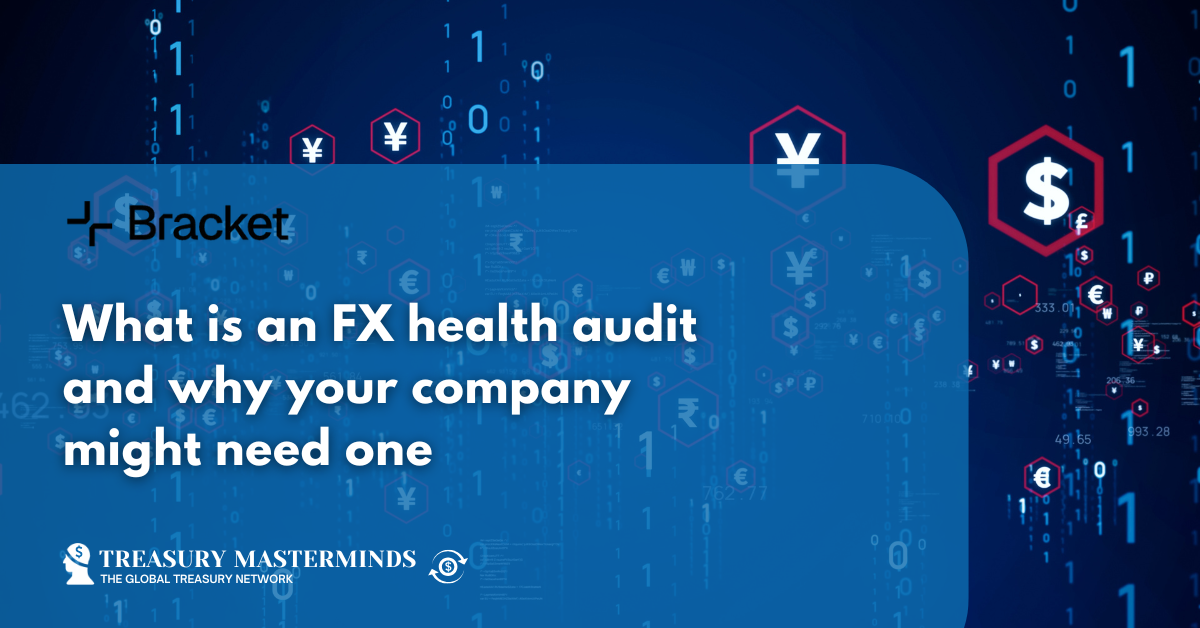 What is an FX health audit and why your company might need one