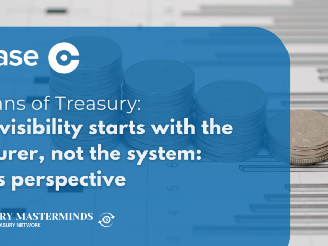 Cash visibility starts with the treasurer, not the system: Julia&rsquo;s perspective