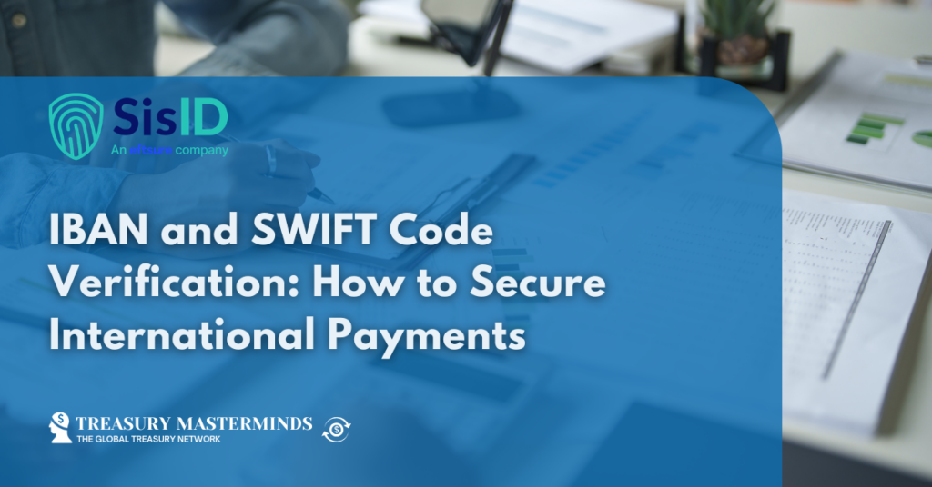 IBAN and SWIFT Code Verification: How to Secure International Payments