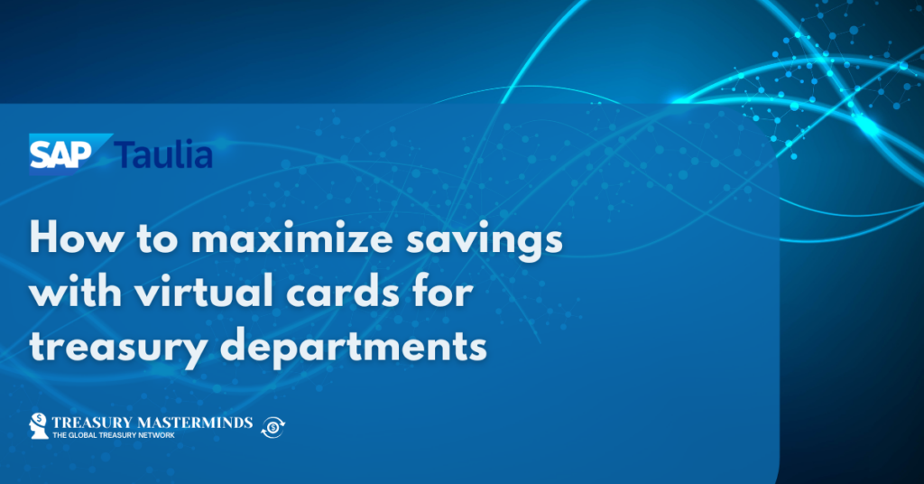 How to maximize savings with virtual cards for treasury departments