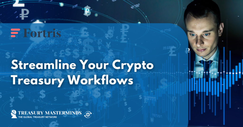 Streamline Your Crypto Treasury Workflows