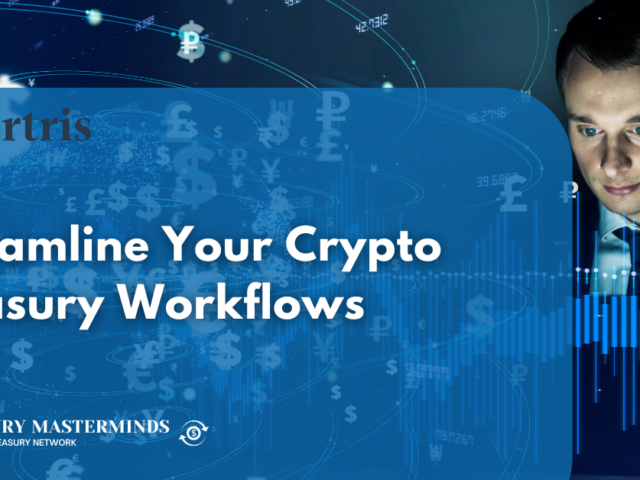 Streamline Your Crypto Treasury Workflows