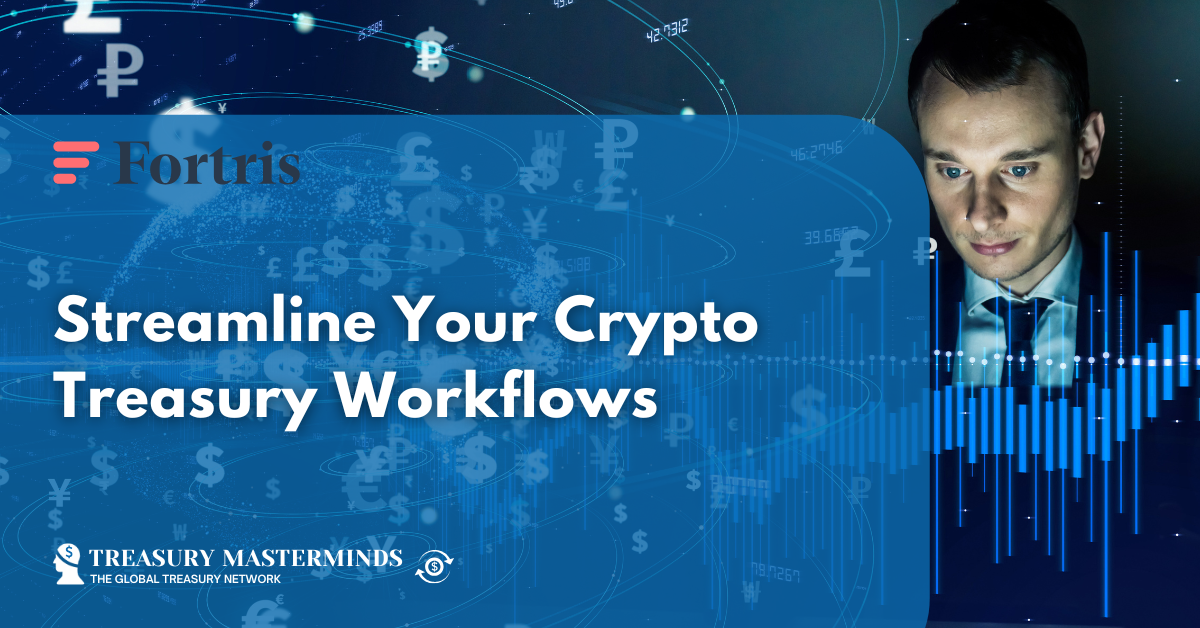 Streamline Your Crypto Treasury Workflows