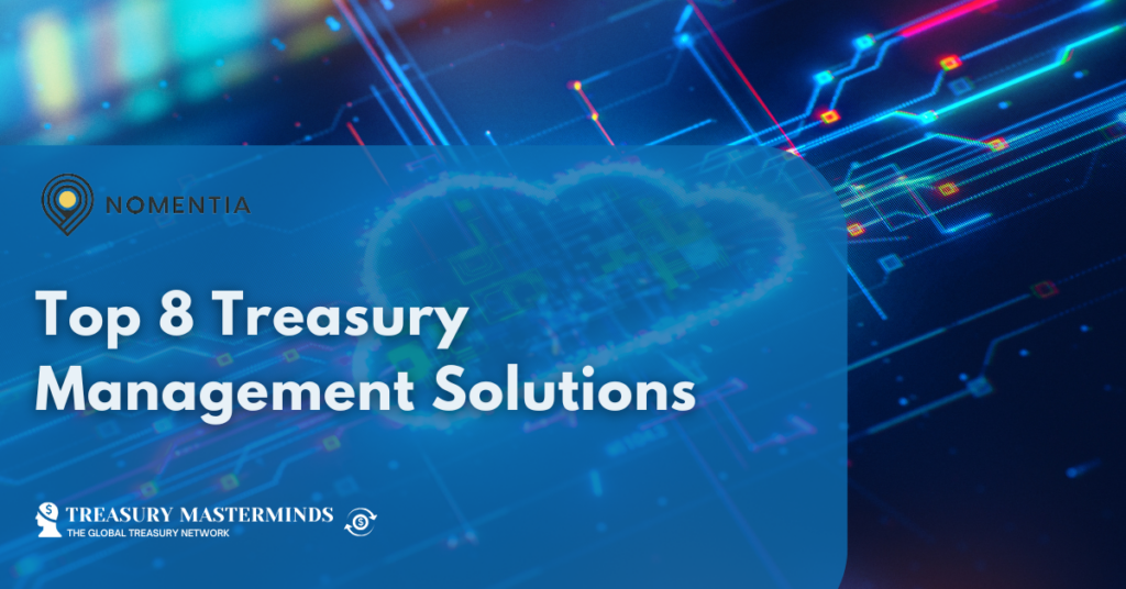 Top 8 treasury management solutions