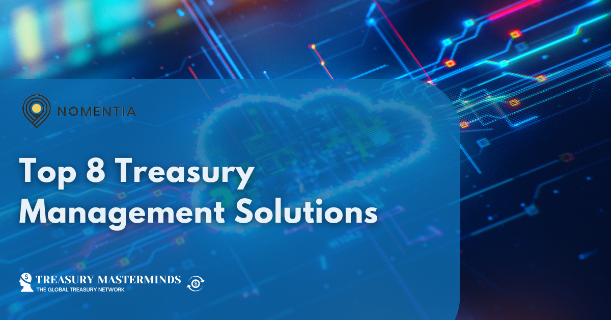 Top 8 treasury management solutions