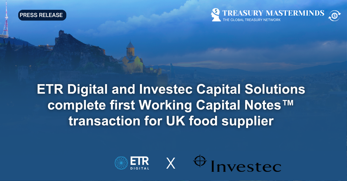 ETR Digital and Investec Capital Solutions complete first Working Capital Notes&trade; transaction for UK food supplier
